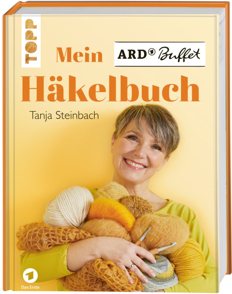 Topp - Mein ARD-Buffet Häkelbuch Tanja Steinbach